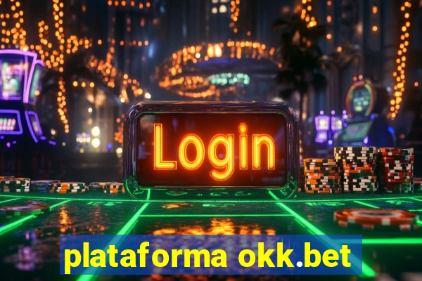 plataforma okk.bet