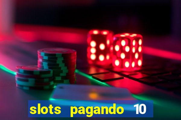 slots pagando 10 no cadastro facebook