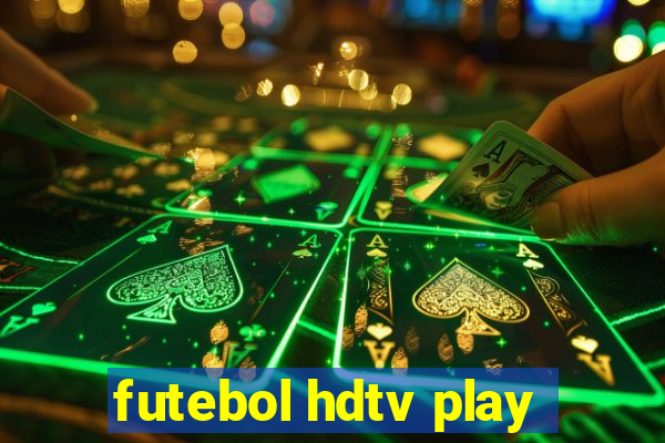 futebol hdtv play