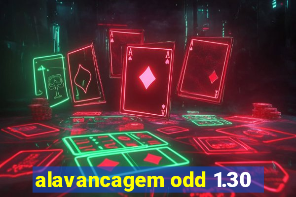 alavancagem odd 1.30