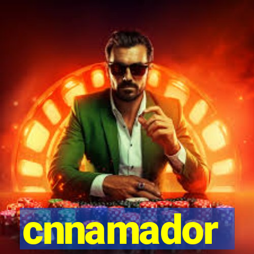 cnnamador