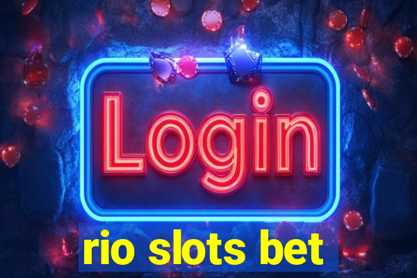 rio slots bet