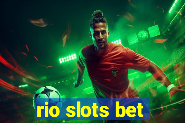 rio slots bet