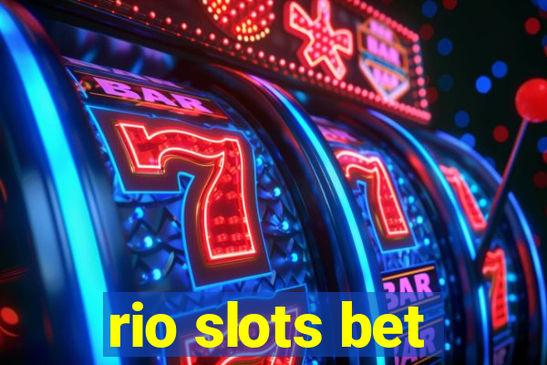 rio slots bet