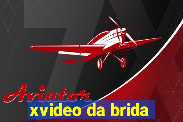 xvideo da brida