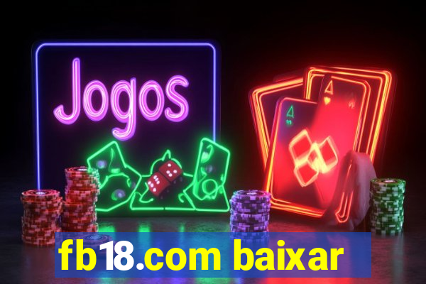 fb18.com baixar