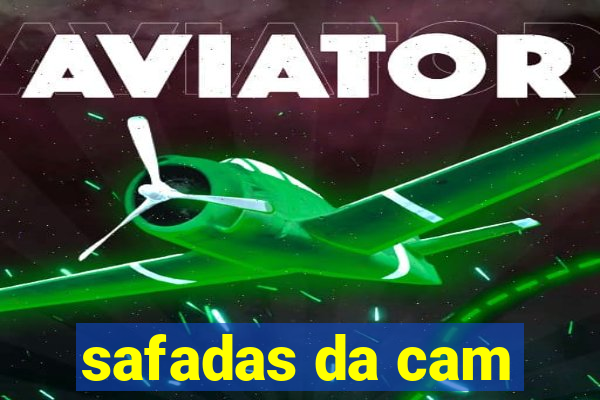 safadas da cam