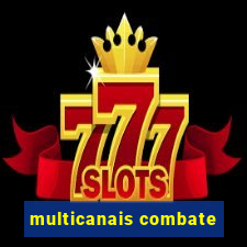 multicanais combate