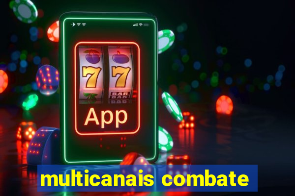 multicanais combate