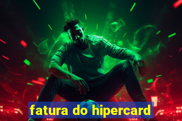 fatura do hipercard