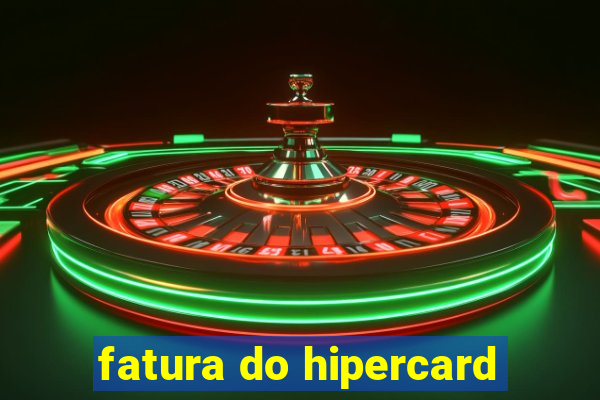 fatura do hipercard