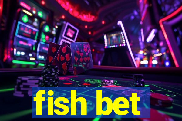 fish bet