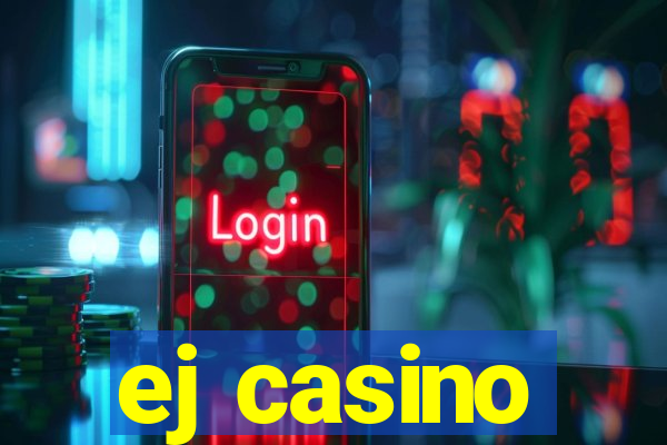 ej casino