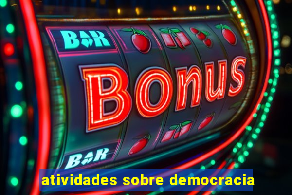 atividades sobre democracia