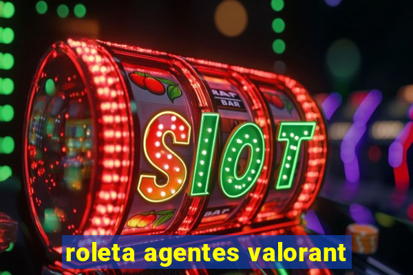 roleta agentes valorant