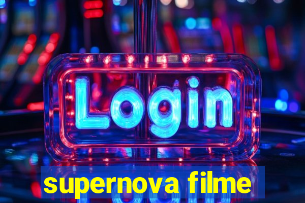 supernova filme