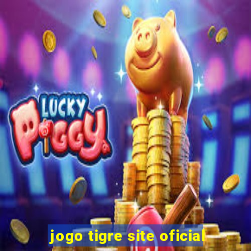 jogo tigre site oficial