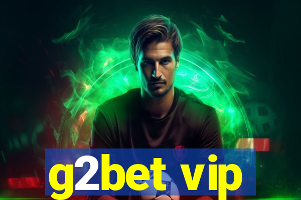 g2bet vip