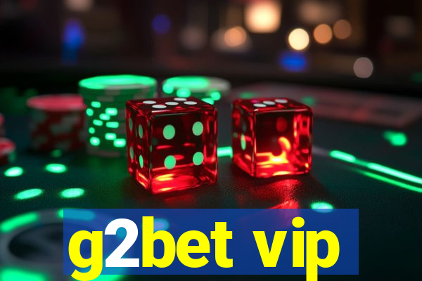 g2bet vip