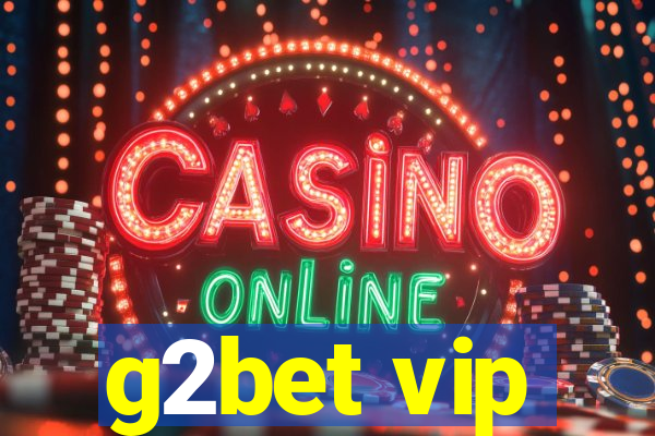 g2bet vip