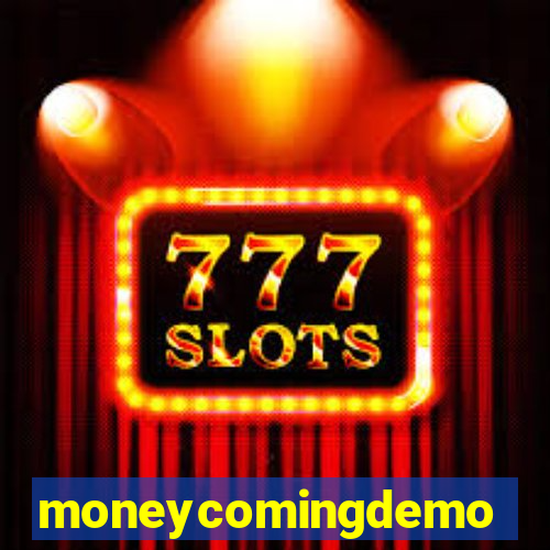 moneycomingdemo