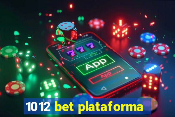 1012 bet plataforma