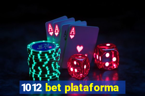 1012 bet plataforma