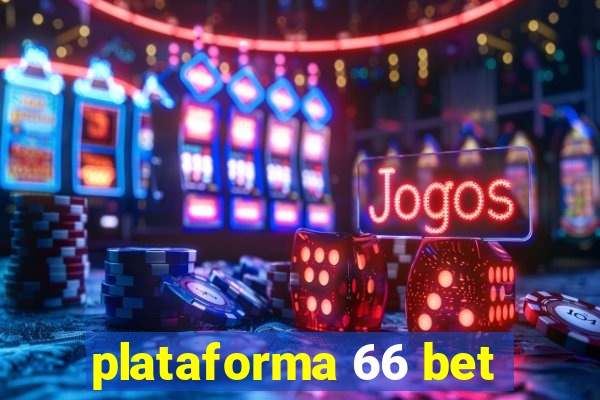 plataforma 66 bet