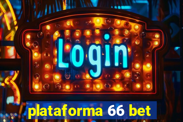 plataforma 66 bet