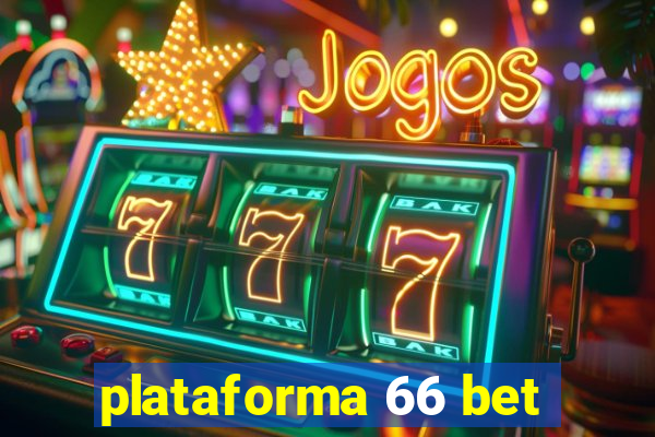 plataforma 66 bet