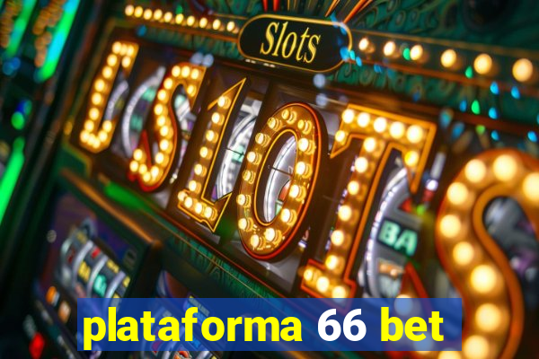 plataforma 66 bet