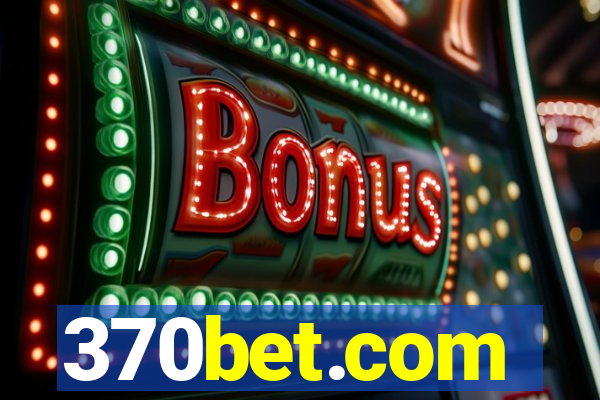 370bet.com