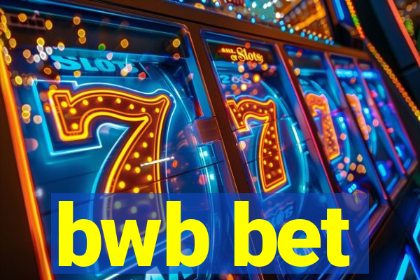 bwb bet