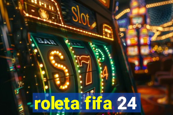 roleta fifa 24