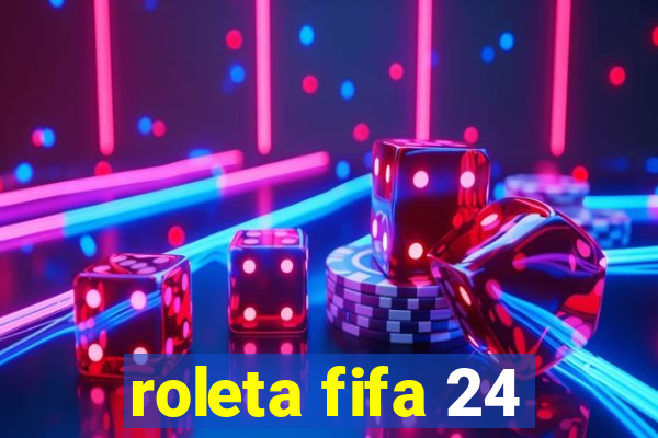 roleta fifa 24