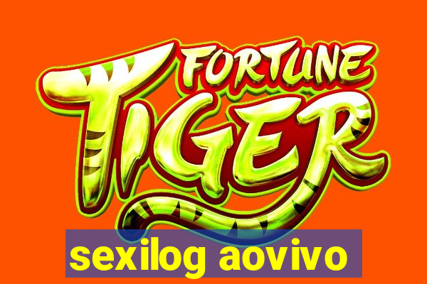 sexilog aovivo