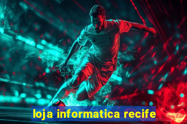 loja informatica recife