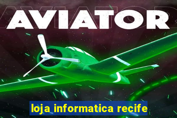 loja informatica recife