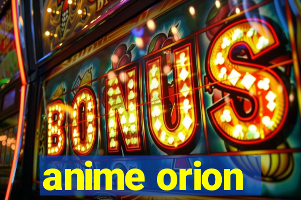 anime orion