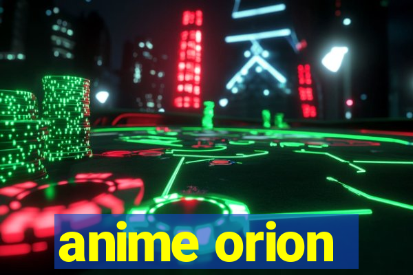 anime orion