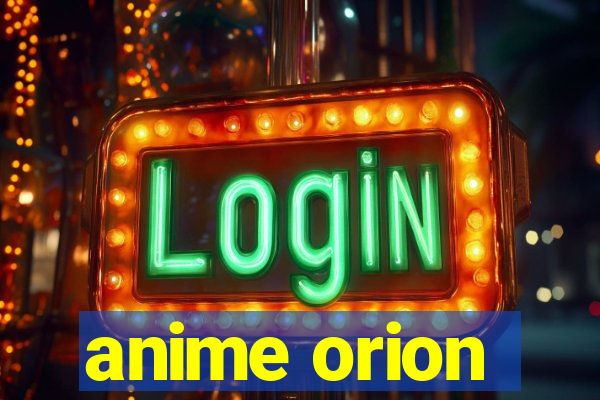 anime orion