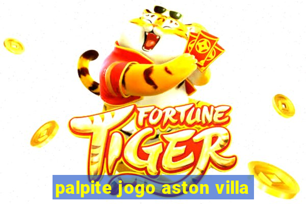 palpite jogo aston villa