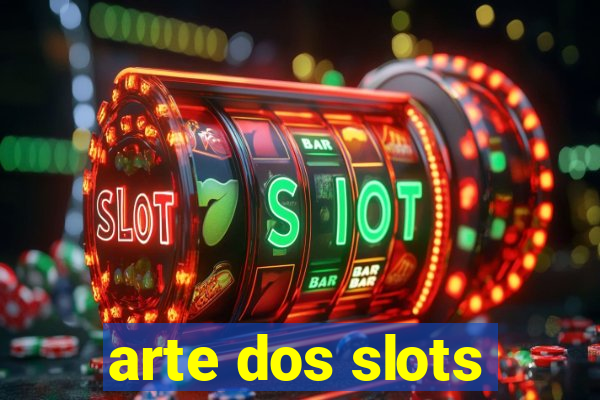 arte dos slots