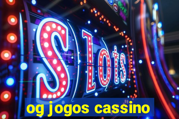 og jogos cassino