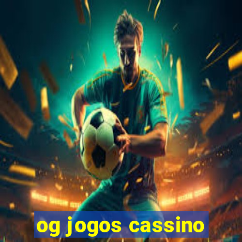 og jogos cassino