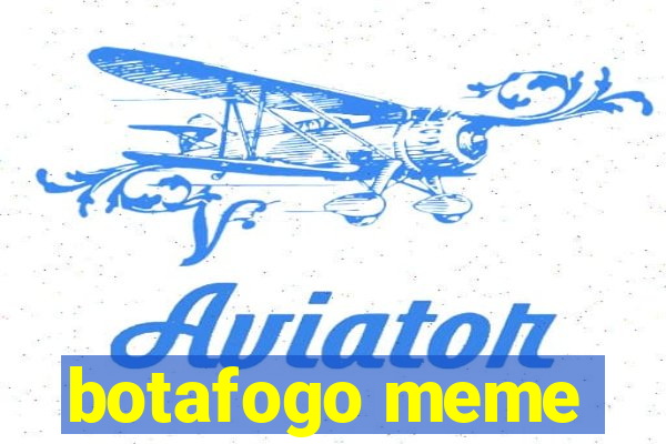 botafogo meme