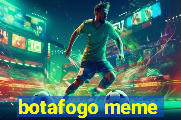 botafogo meme