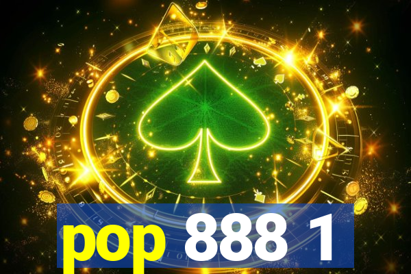 pop 888 1