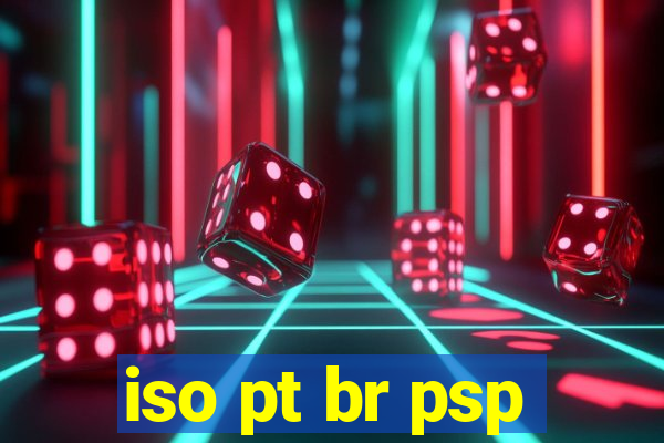 iso pt br psp