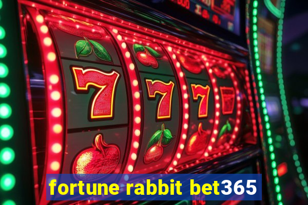 fortune rabbit bet365